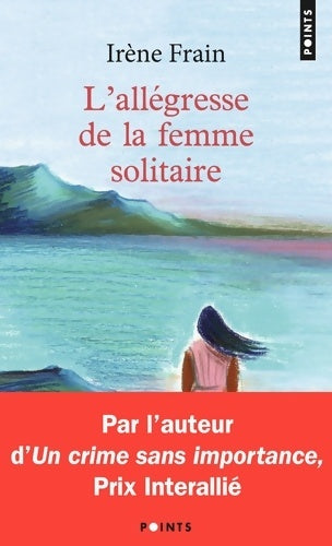 Livrenpoche : L'allégresse de la femme solitaire - Irène Frain - Livre
