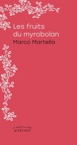 Livrenpoche : Les fruits du myrobolan - Marco Martella - Livre