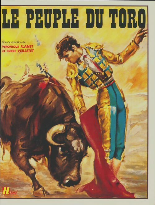 Livrenpoche : Le peuple du toro - Véronique Flanet - Livre