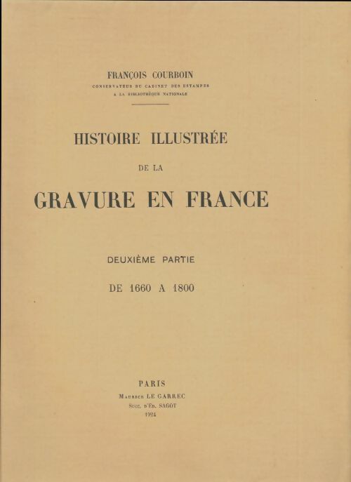 Livrenpoche : Histoire illustrée de la gravure en France Tome II - François Courboin - Livre