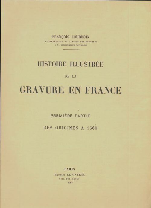 Livrenpoche : Histoire illustrée de la gravure en France Tome I - François Courboin - Livre