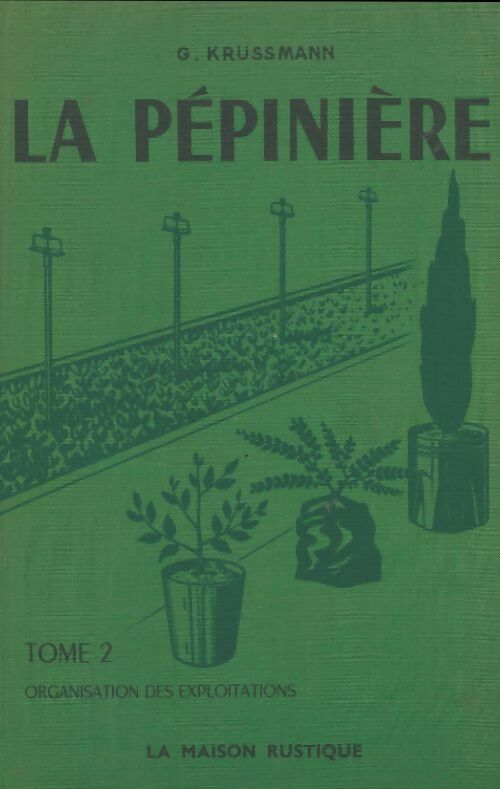 Livrenpoche : La pépinière Tome II - Gerd Krüssmann - Livre