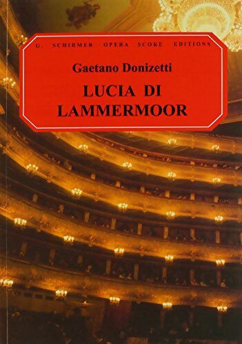 Lucia di lammermoor - Gaetano Donizetti -  Schirmer GF - Livre