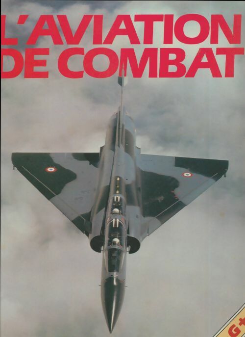L'aviation de combat - Collectif -  Grund GF - Livre