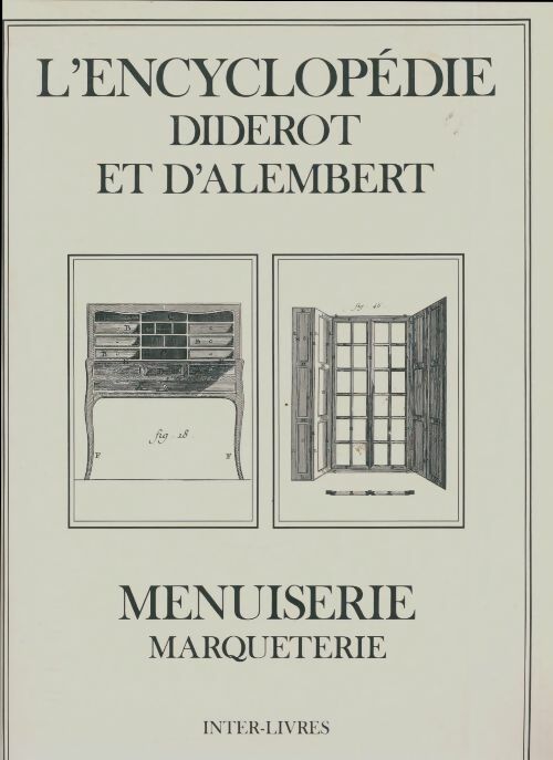Livrenpoche : L'encyclopédie Diderot et d'Alembert : Menuiserie, marqueterie - Collectif - Livre