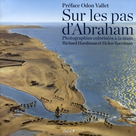 Sur les pas d'Abraham - Richard Hardiman -  Chêne GF - Livre