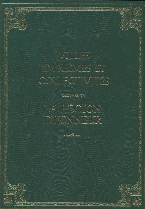 Livrenpoche : Villes, emblèmes et collectivités décorés de la légion d'honneur - Collectif - Livre