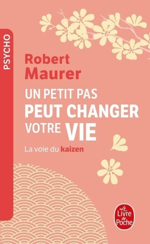 Livrenpoche : Un petit pas peut changer votre vie - Robert Maurer - Livre