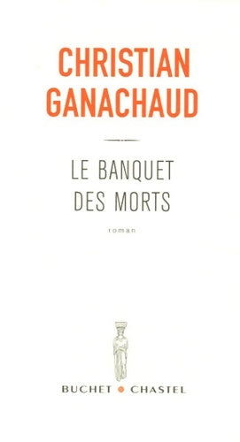 Livrenpoche : Le banquet des morts - Christian Ganachaud - Livre