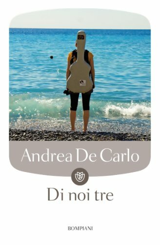 Di noi tre - Andrea De Carlo -  Bompiani - Livre