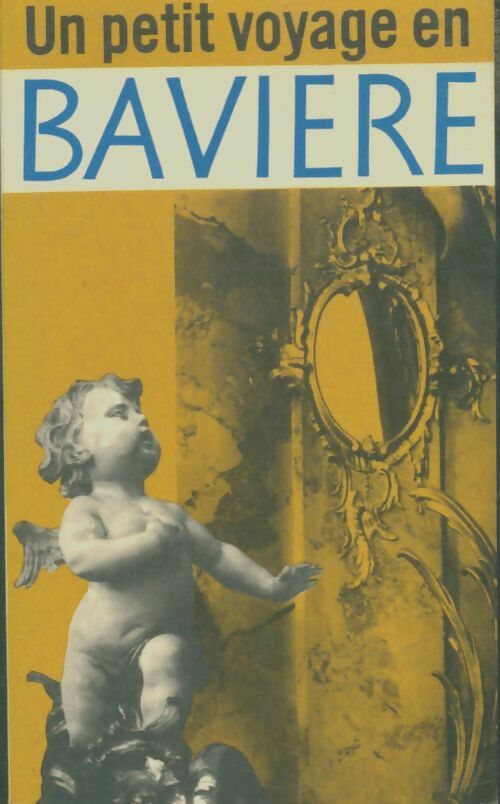 Livrenpoche : Un petit voyage en Bavière - Collectif - Livre