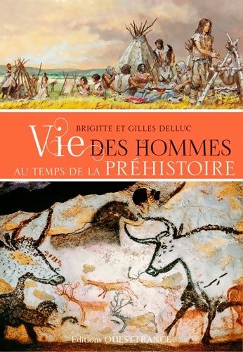Livrenpoche : Vie des hommes au temps de la préhistoire - Brigitte Delluc - Livre