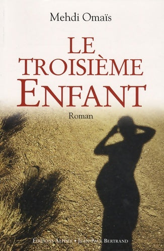 Livrenpoche : Le troisième Enfant - Mehdi Omaïs - Livre