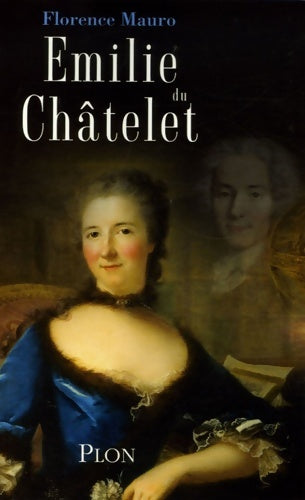 Livrenpoche : Emilie du Châtelet - Florence Mauro - Livre