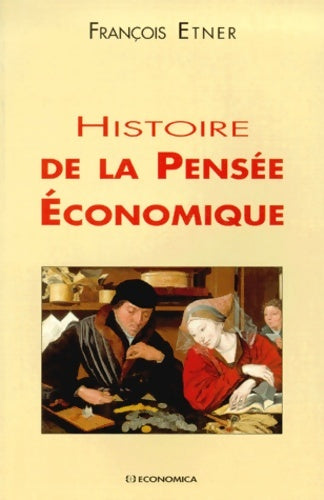 Livrenpoche : Histoire de la pensée économique - François Etner - Livre