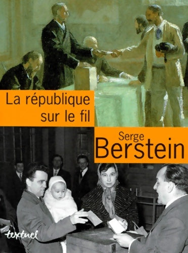Livrenpoche : LA république SUR LE FIL - BERSTEIN SERGE - Livre