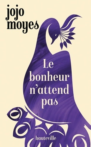 Livrenpoche : Le bonheur n'attend pas - Jojo Moyes - Livre