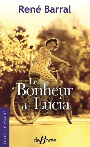 Livrenpoche : Le bonheur de Lucia - René Barral - Livre