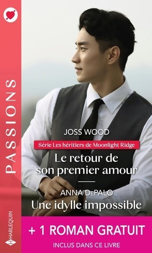 Livrenpoche : Le retour de son premier amour - Une idylle impossible + 1 roman gratuit - Joss Wood - Livre