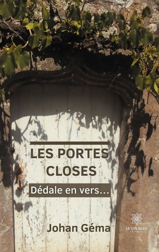 Livrenpoche : Les Portes Closes : Dédale en vers... - Johan Géma - Livre
