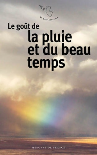 Livrenpoche : Le goût de la pluie et du beau temps - Collectif - Livre