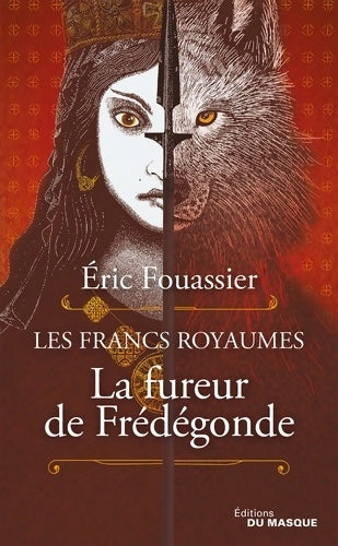 Livrenpoche : La Fureur de Frédégonde - Eric Fouassier - Livre