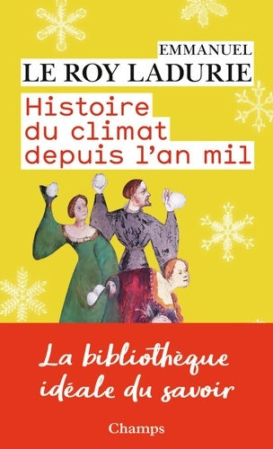 Livrenpoche : Histoire du climat depuis l'an mil - Emmanuel Le Roy Ladurie - Livre