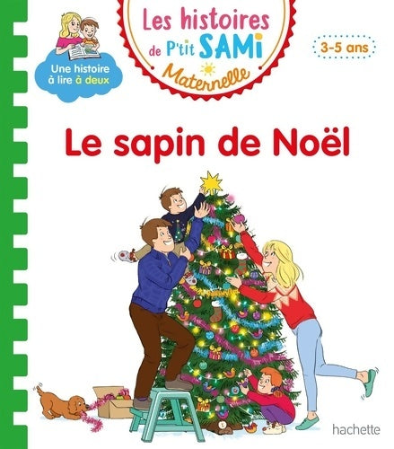Livrenpoche : Les histoires de P'tit Sami Maternelle  : Le sapin de Noël - Nine Cléry - Livre