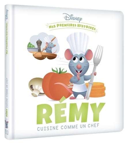 Livrenpoche : DISNEY - Mes Premières Histoires - Rémy cuisine comme un chef - Collectif - Livre