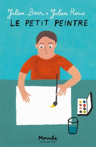 Livrenpoche : Petit peintre - Julien Baer - Livre