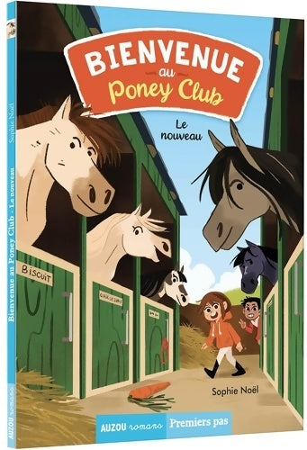 Livrenpoche : Bienvenue au Poney Club Tome I : Le nouveau - Sophie Noël - Livre
