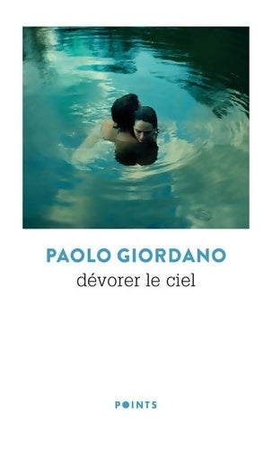 Livrenpoche : Dévorer le ciel - Paolo Giordano - Livre