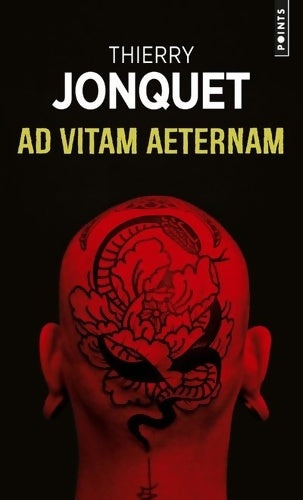 Livrenpoche : Ad vitam aeternam : Préface d'Hervé Le Corre - Thierry Jonquet - Livre