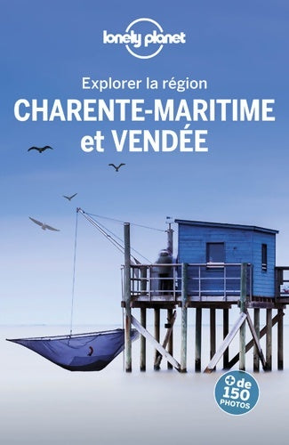 Livrenpoche : Vendée et Charente maritime - Explorer la région - 3ed - Lonely Planet Fr - Livre