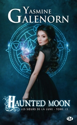 Livrenpoche : Les Soeurs de la lune T13 : Haunted Moon - Yasmine Galenorn - Livre