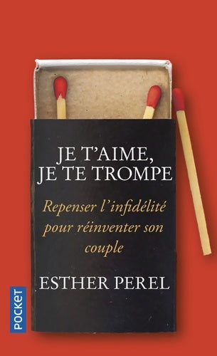 Livrenpoche : Je t'aime je te trompe - Esther Perel - Livre