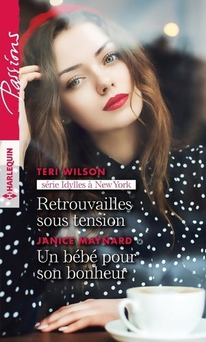 Livrenpoche : Retrouvailles sous tension - Un bébé pour son bonheur - Teri Wilson - Livre
