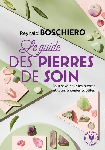 Livrenpoche : Le guide des pierres de soins - Reynald Boschiero - Livre