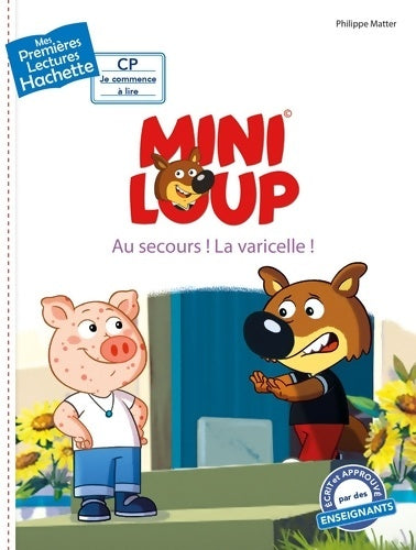 Livrenpoche : Premières lectures CP2 Mini-Loup - Au secours ! La varicelle ! - Philippe Matter - Livre