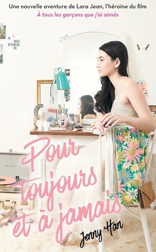 Livrenpoche : Les amours de Lara Jean T03 - Pour toujours et à jamais - HAN-J - Livre