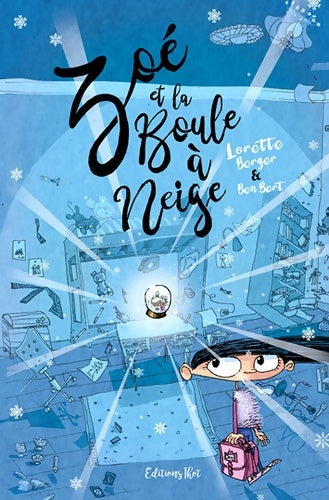 Livrenpoche : Zoé et la boule à neige - Lorette Berger - Livre