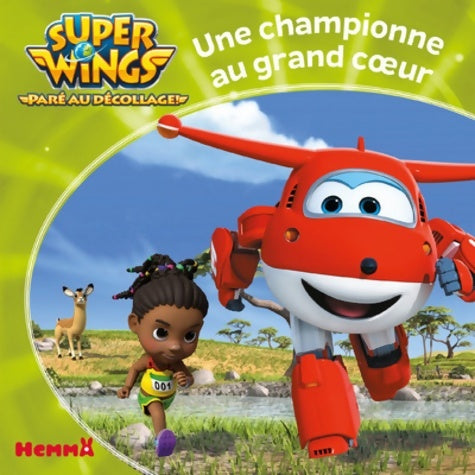 Livrenpoche : Super Wings - Une championne au grand coeur - Collectif - Livre