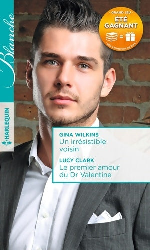 Livrenpoche : Un irrésistible voisin - Le premier amour du Dr Valentine - Gina Wilkins - Livre
