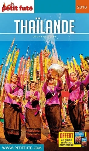 Livrenpoche : thailande 2016 petit fute : OFFRE numérique - Dominique Auzias - Livre