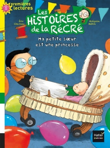 Livrenpoche : Les histoires de la récré - Ma petite soeur est une princesse GS/CP 5/6 ans - Eric Chevreau - Livre