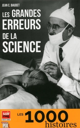 Livrenpoche : Les grandes erreurs de la science - Jean C. Baudet - Livre