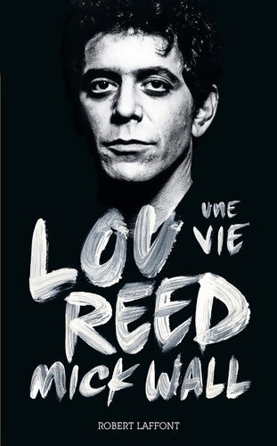 Livrenpoche : Lou Reed une vie - Mick Wall - Livre