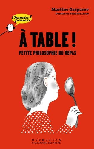 Livrenpoche : À table! Petite philosophie du repas - Chouette Penser! - À partir de 13 ans - Martine Gasparov - Livre
