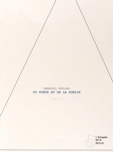 Livrenpoche : Du poète et de la poésie - Emmanuel Berland - Livre