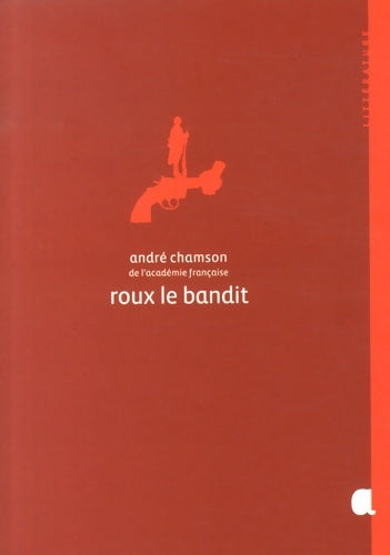 Livrenpoche : Roux le bandit - André Chamson - Livre